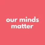 our minds matter